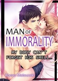 Man of Immorality: My body can't forget his smell…