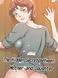 The secret Mom and Daughter